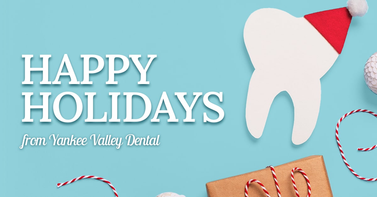 Happy Holidays - Yankee Valley Dental